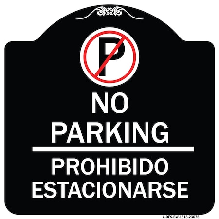 Signmission No Parking Prohibido Estacionarse W/ No Parking Heavy-Gauge Aluminum Sign, 18" x 18", BW-1818-23675 A-DES-BW-1818-23675
